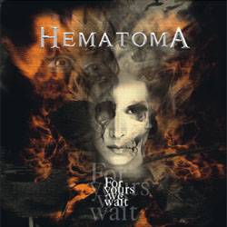 Hematoma (POR) : For Yours We Wait